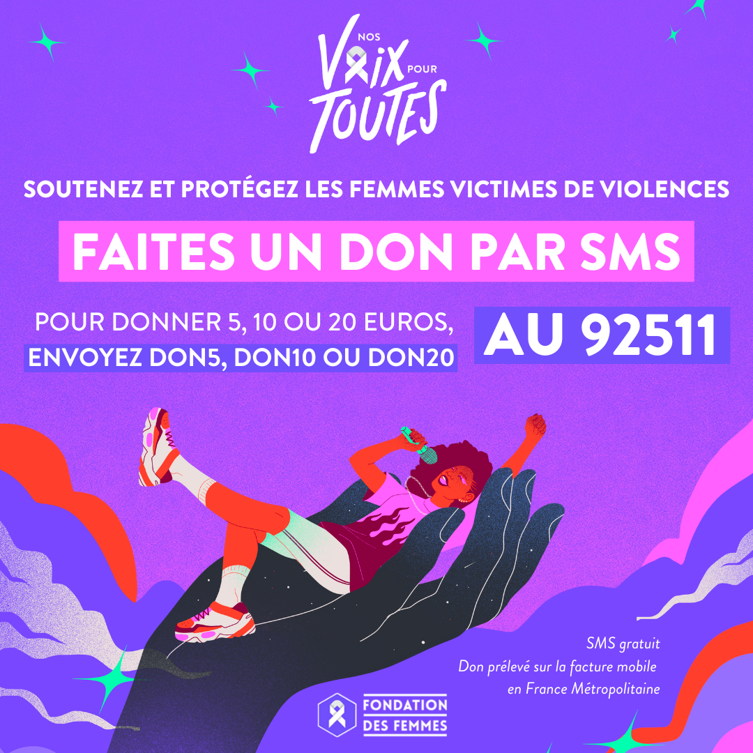 Texte sur fond violet : "Soutenez et protégez les femmes victimes de violences. Faites un don par sms. Pour donner 5, 10 ou 20 euros, envoyez DON5, DON10, DON20 au 92511. SMS gratuit, don prélevé sur la facture mobile en France métropolitaine.