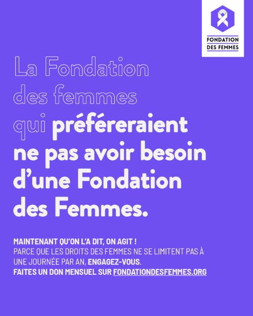 ne pas avoir besoin d'une Fondation des Femmes